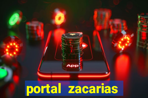 portal zacarias maior de 18