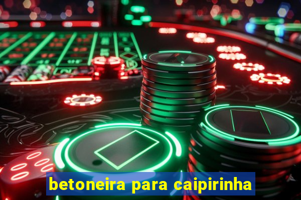 betoneira para caipirinha