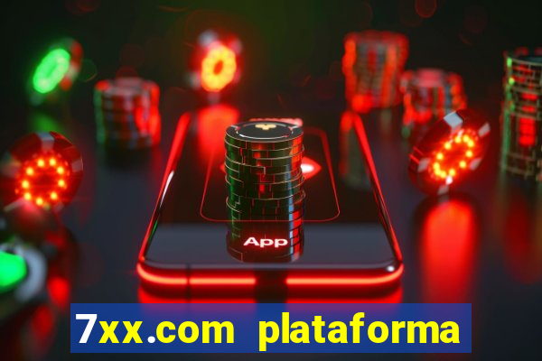 7xx.com plataforma de jogos