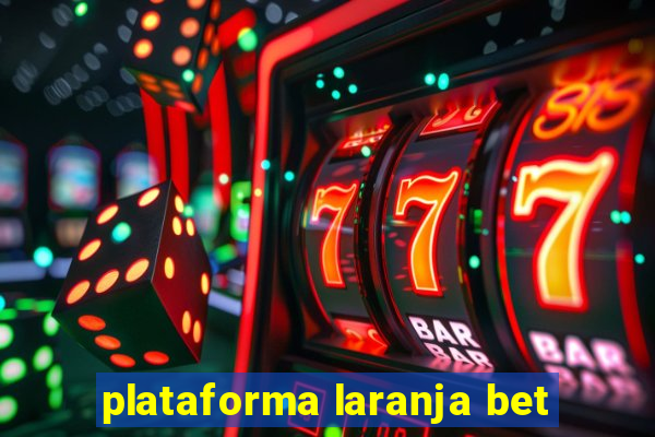 plataforma laranja bet