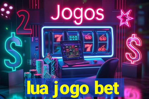 lua jogo bet