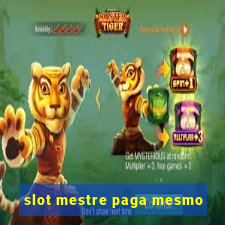 slot mestre paga mesmo