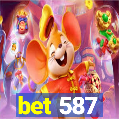 bet 587