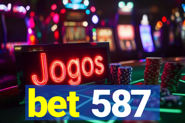 bet 587