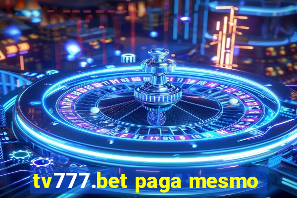 tv777.bet paga mesmo