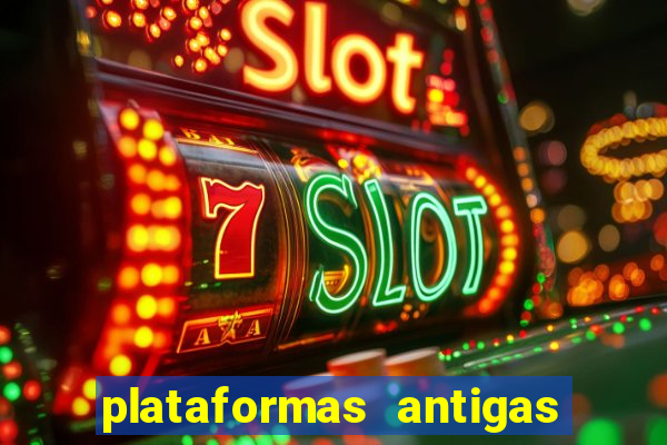 plataformas antigas slots 2023