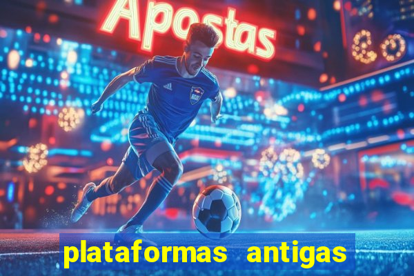 plataformas antigas slots 2023