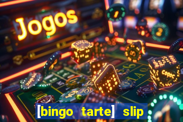 [bingo tarte] slip & stop 1988 part 1