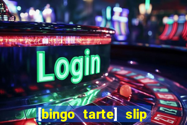 [bingo tarte] slip & stop 1988 part 1