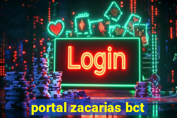 portal zacarias bct