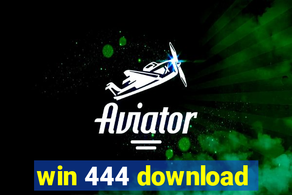 win 444 download