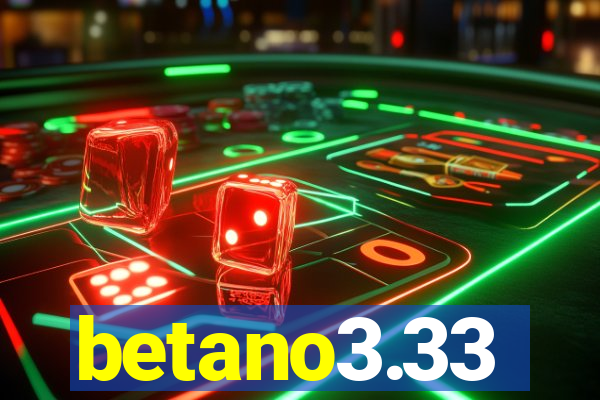 betano3.33