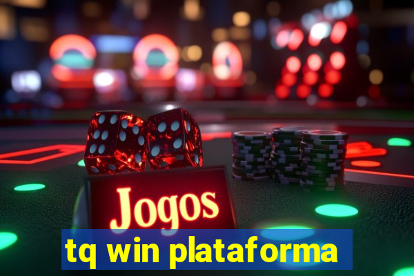 tq win plataforma