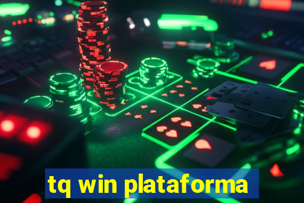 tq win plataforma