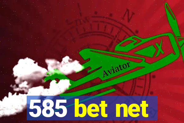 585 bet net