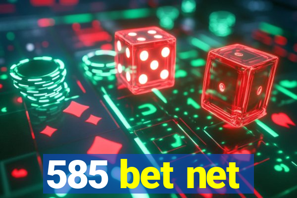 585 bet net