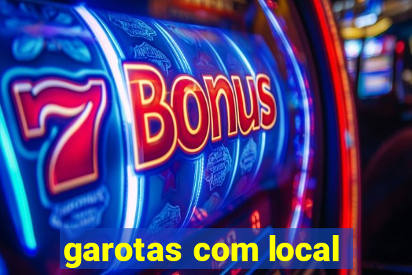 garotas com local