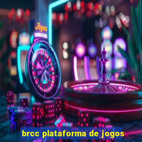 brcc plataforma de jogos