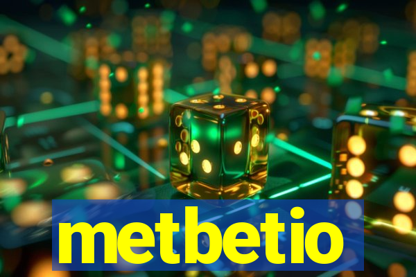 metbetio