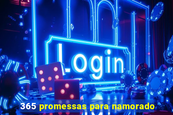 365 promessas para namorado