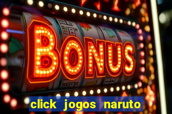 click jogos naruto vs bleach 2.6