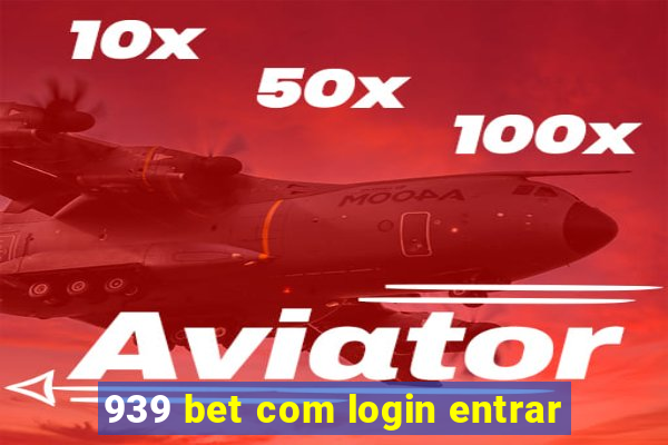 939 bet com login entrar