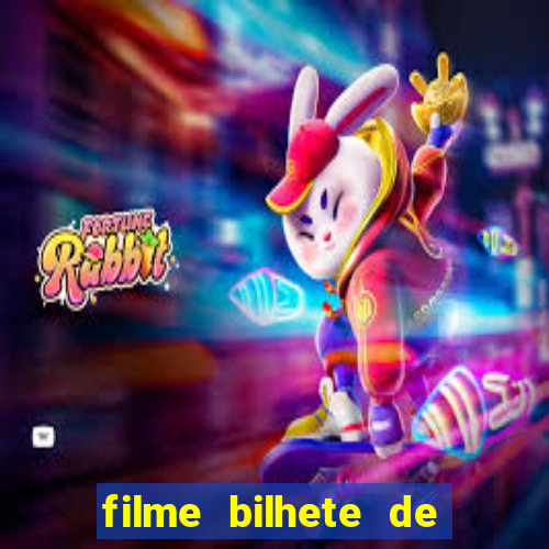 filme bilhete de loteria completo dublado