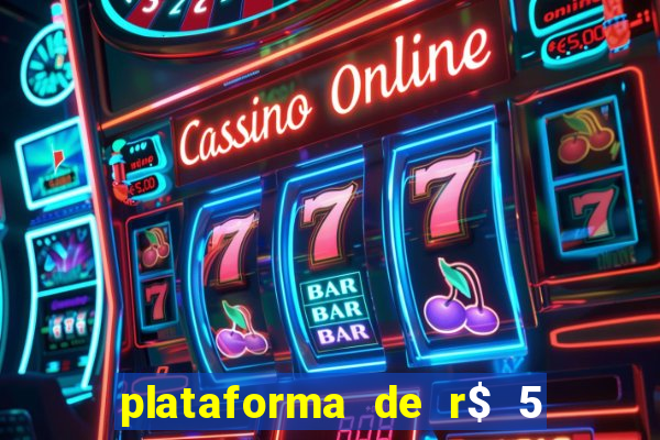 plataforma de r$ 5 jogo do tigrinho