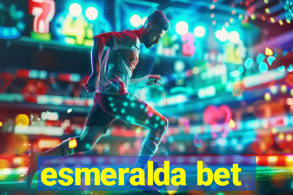 esmeralda bet