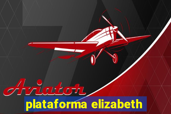 plataforma elizabeth