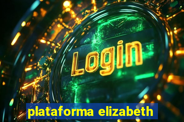 plataforma elizabeth