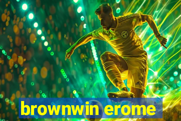 brownwin erome