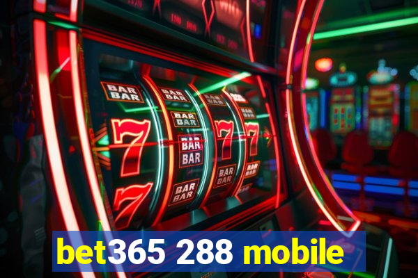 bet365 288 mobile