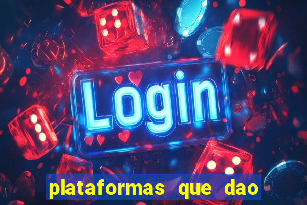 plataformas que dao dinheiro para jogar