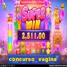 concurso vagina mais linda