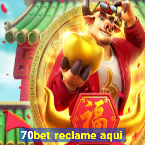 70bet reclame aqui