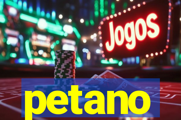 petano