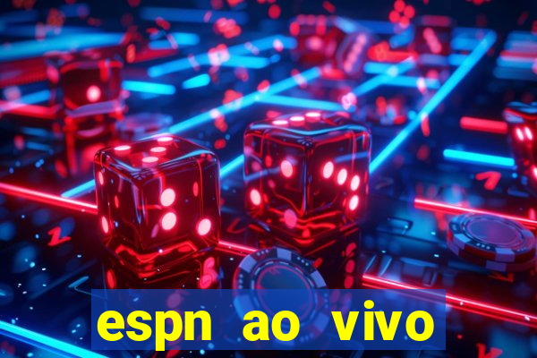 espn ao vivo online grátis