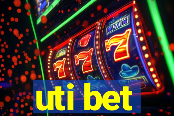 uti bet