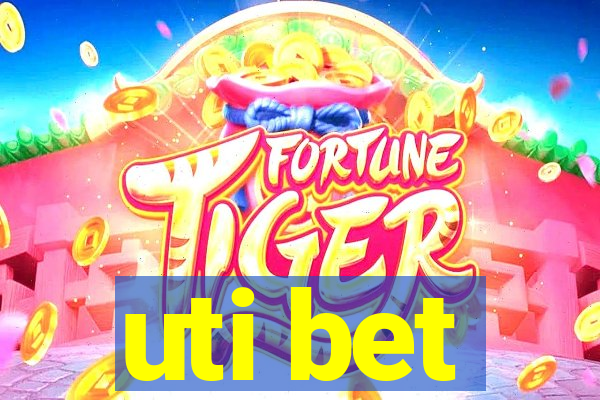 uti bet