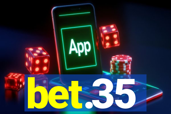 bet.35