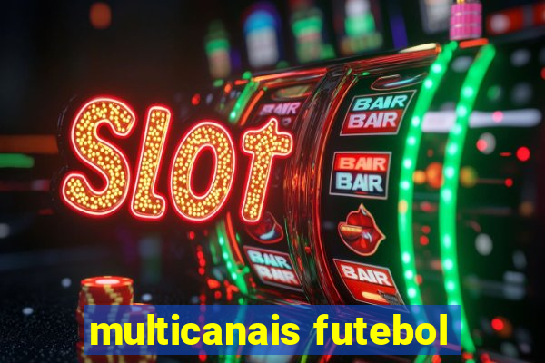 multicanais futebol