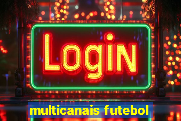 multicanais futebol