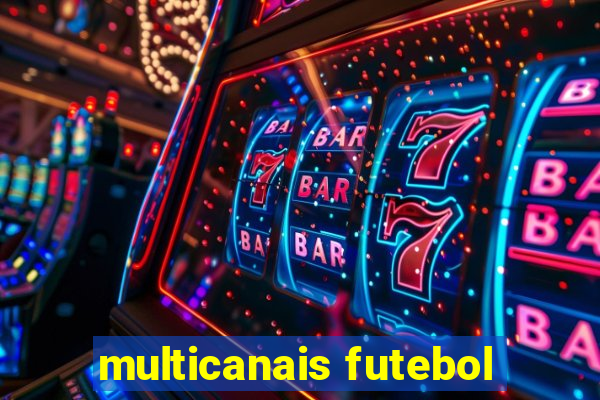 multicanais futebol