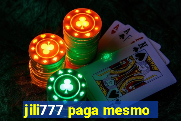 jili777 paga mesmo