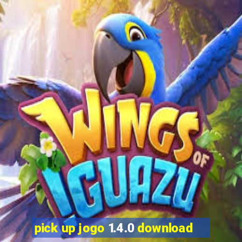 pick up jogo 1.4.0 download