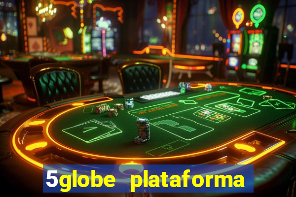 5globe plataforma de jogos