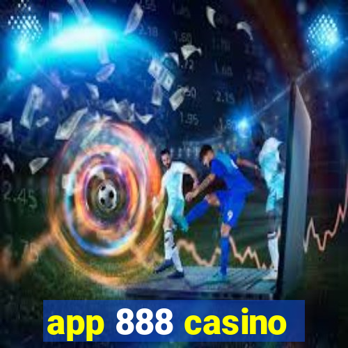 app 888 casino