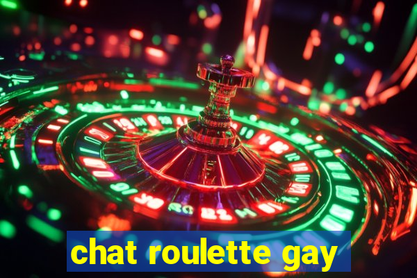 chat roulette gay