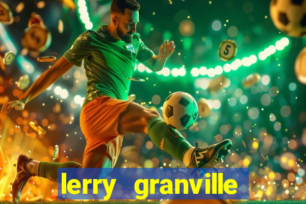 lerry granville reclame aqui